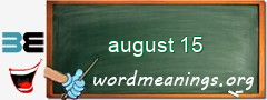 WordMeaning blackboard for august 15
